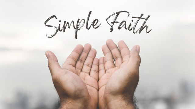 Simple Faith - Part 1